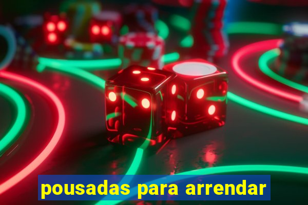 pousadas para arrendar